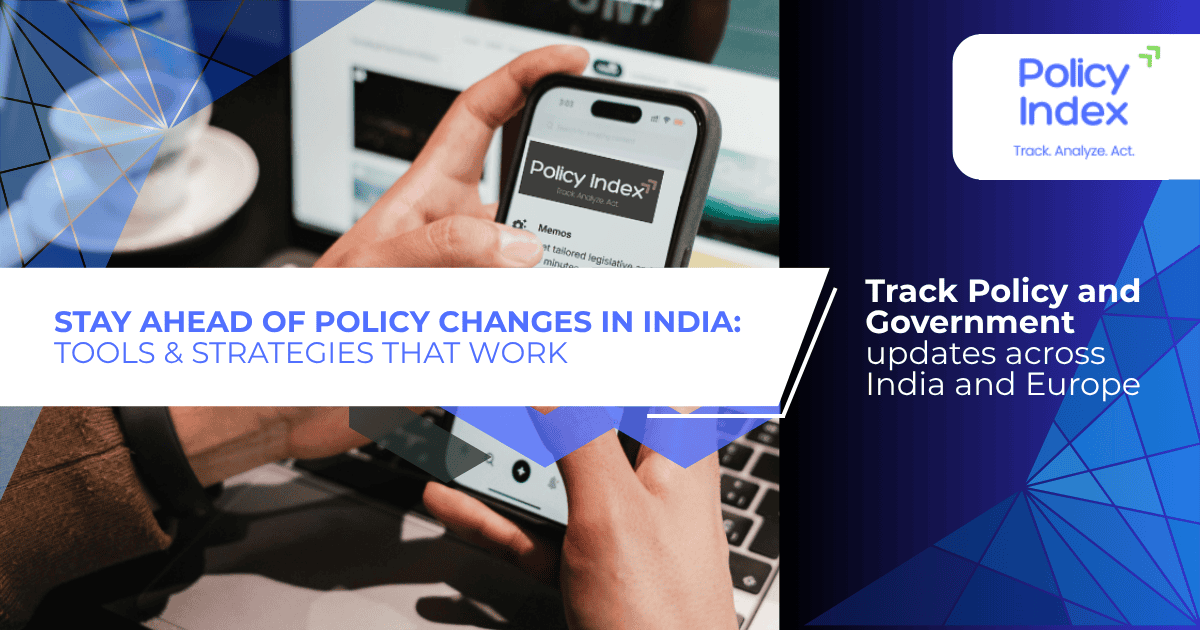 How to Track Policy Changes in India Without Missing Key Updates