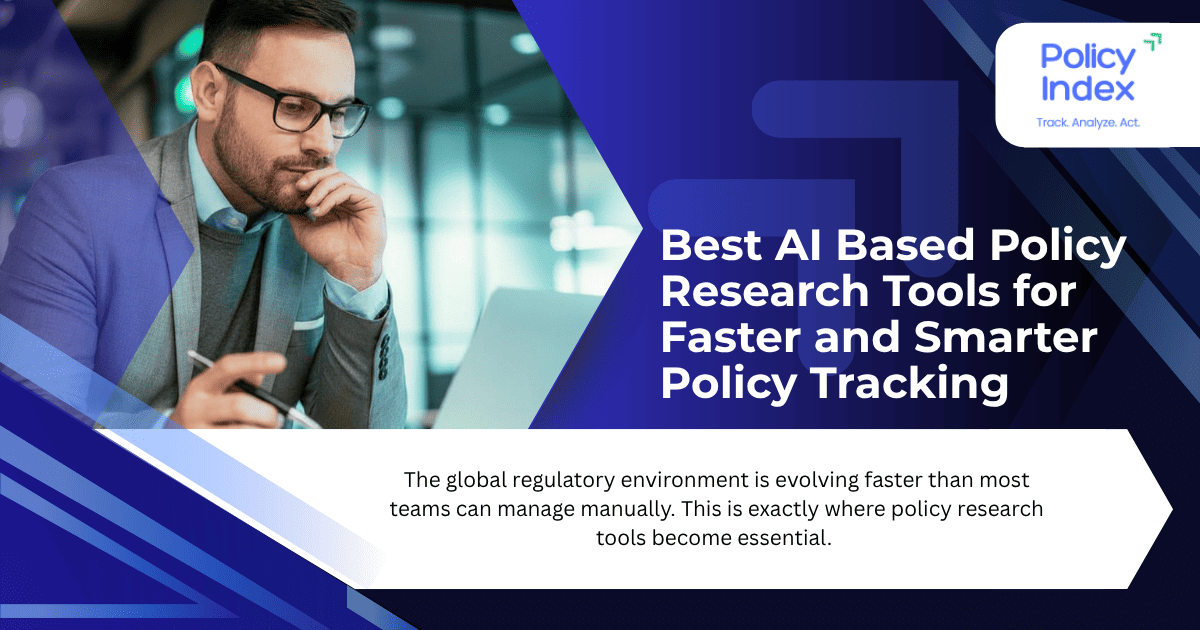 AI-Based Policy Research Tools for Faster & Smarter Policy Tracking