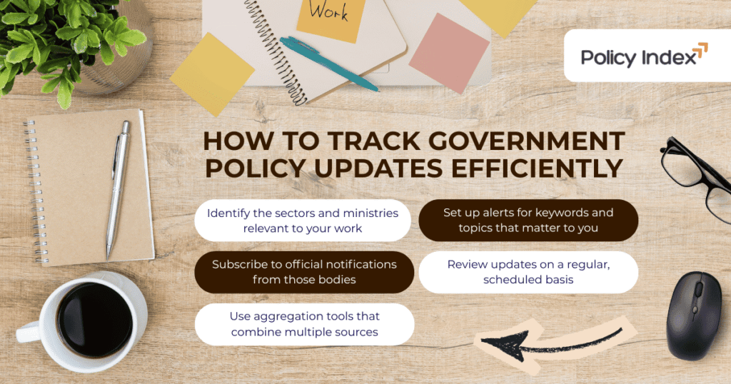 How to Track Government Policy Updates Efficiently How to Track Government Policy Updates Efficiently